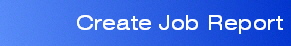 Create Job Report